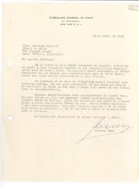 [Carta] 1948 abr. 16, Consulado General de Chile, 61 Broadway, New York 6, N. Y., [EE.UU.] [a la] Srta. Gabriela Mistral, Cónsul de Chile, 729 Anapamú Street, Santa Bárbara, California, [EE.UU.]