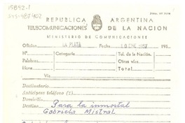 [Telegrama] 1957 ene. 10, La Plata, Provincia de Buenos Aires, Argentina [a] Gabriela Mistral.