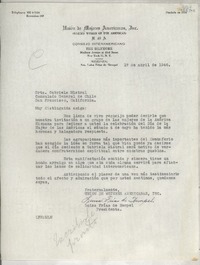 [Carta] 1946 abr. 17, The Biltmore, Madison Avenue at 43rd Street, New York 17, N. Y., [EE.UU.] [a la] Señorita Gabriela Mistral, Consulado General de Chile, San Francisco, California, [EE.UU.]