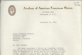 [Carta] 1950 Nov. 27, Academy of American Franciscan History, 29 Cedar Lane, Washington 14, D. C., [EE.UU.] [a la] Stra. [i.e. Srta.] Gabriela Mistral, Edificio Bahia, Apartado 338, Veracruz, Veracruz, México
