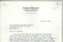 [Carta] 1954 Mar. 2, Columbia University in the City of New York, New York 27, N. Y., [EE.UU.] [a] The Honorable Gabriela Mistral, Consulate General of Chile, 61 Broadway, New York, N.Y., [EE.UU.]