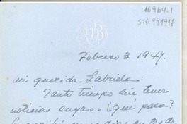 [Carta] 1947 feb. 3, [Washington, Estados Unidos?] [a] Gabriela [Mistral, Los Angeles, Estados Unidos]