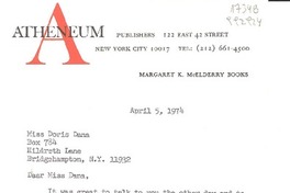 [Carta] 1974 Apri. 5, Atheneum publishers 122 East 42 Street, New York City 10017, [EE.UU.] [a] Miss Doris Dana, Box 784, Hildreth Lane, Bridgehampton, N. Y. 11932, [EE.UU.]