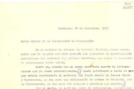 [Carta] 1965 dic. 30, Santiago, [Chile] [al] Señor rector de la Universidad de Concepción