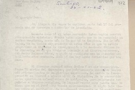 [Carta] 1962 noviembre 27, Santiago, Chile [a] Juan Mujica, [Arequipa], Perú