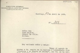 [Carta] 1936 abril 13, Santiago, Chile [a] Juan Mujica, Consúl de Chile, Bilbao [Espáña]