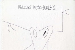 Relojes desechables  [manuscrito] Nicanor Parra.