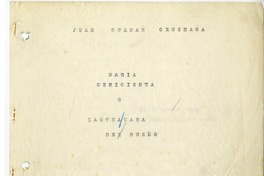 María Cenicienta o la otra cara del sueño  [manuscrito] Juan Guzmán Cruchaga.