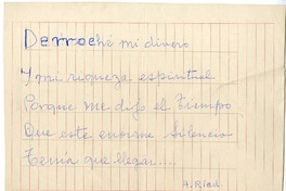 [derroché mi dinero...]  [manuscrito] Alberto Ried Silva.