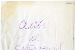 Adiós al cañaveral  [manuscrito] Matilde Ladrón de Guevara.