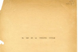 El pan en la ideología popular  [manuscrito] Oreste Plath.