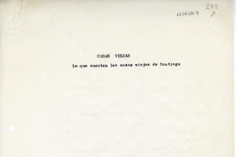 Casas viejas : Lo que cuentan las casas viejas de Santiago [manuscrito] Oreste Plath.