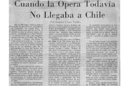 Cuando la Opera Todavía No Llegaba a Chile.