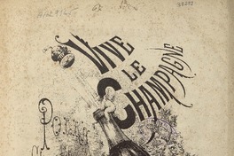 Vive le champagne polka chantée [para canto y piano] [música] : musique de Spencer ; paroles de Ant. Queyriaux.