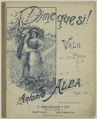 Dime que si! vals para piano [microforma] : Antonio Alba.