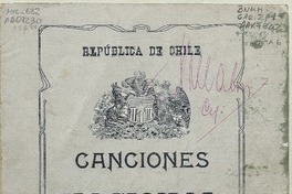 Canciones nacional y de Yungay arregladas para el uso de las escuelas públicas [de la] República de Chile [para canto y piano] [microforma] : Ramón Carnicer ; José Zapiola.