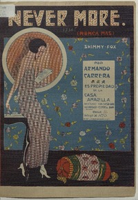 Never more = Nunca mas shimmy-fox para piano y canto [música] : letra de R. Retes ; música de Armando Carrera.
