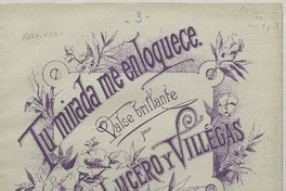 Tu mirada me enloquece vals brillante [para] piano [música] : por Rodolfo Lucero V.