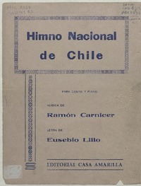 Himno nacional de Chile [para canto y piano] [música] : música de D. Ramón Carnicer ; letra de D. Eusebio Lillo.