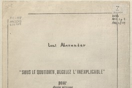Sous le quotidien, decelez l'inexplicable pour deux pianos et deux percussions [microforma] : Leni Alexander.
