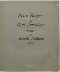 Deux poèmes de Paul Verlaine  [música] : musique de Carmela Mackenna.