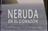 [Neruda en el corazón]