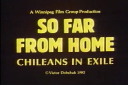 So far from home Chileans in exile