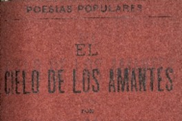 El cielo de los amantes : poesías populares : cuaderno segundo por Daniel Meneses.