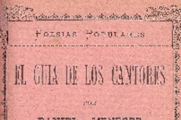 El guía de los cantores : poesías populares : tomo I por Daniel Meneses.