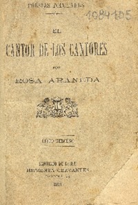 El cantor de los cantores : poesías populares : libro tercero Rosa Araneda.