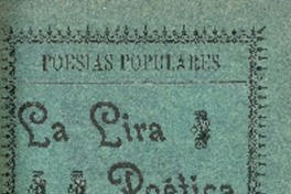 La lira poética : poesías populares : tomo IV por Daniel Meneses.
