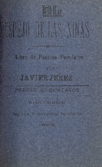 El espejo de las niñas : libro de poesías populares : tomo primero por Javier Jerez.