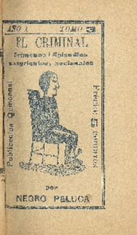 El gran crimen de la calle Santa Rosa : el marido mata a su mujer : capitanea bandidos contra su hogar por Negro Peluca.