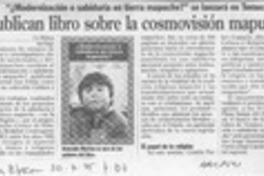 Publican libro sobre la cosmovisión mapuche  [artículo].