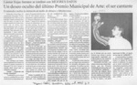 Un deseo oculto del último Premio Municipal de Arte, el ser cantante  [artículo] J. S. M.