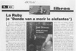 La Ruby (o donde van a morir los elefantes)  [artículo] Alberto Stocker Salinas.