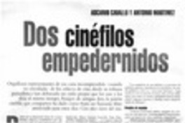 Dos cinéfilos empedernidos