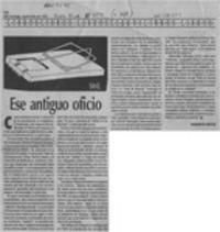 Ese antiguo oficio  [artículo] Roberto Ortiz.