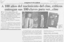 A 100 años del nacimiento del cine, críticos entregan sus 100 claves para ver -- cine  [artículo].