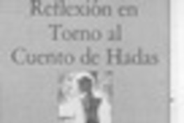 Reflexión en torno al cuento de hadas  [artículo] Elena Vial Correa.