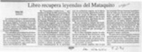 Libro recupera leyendas del Mataquito