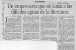 Un empresario que se lanza a las difíciles aguas de la literatura  [artículo] Melissa Cambiazo.