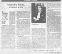 Alejandro Flores el único actor  [artículo] Mario Cánepa Guzmán.