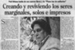 Creando y reviviendo los seres marginales, solos e impresos