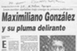 Maximo González y su pluma delirante  [artículo] Rossana Espinoza.