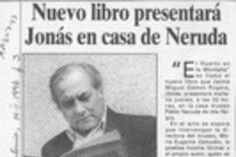 Nuevo libro presentará Jonás en casa de Neruda  [artículo].