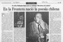 En la frontera nació la poesía chilena  [artículo] Richard Vera.
