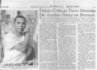 Duras críticas tuvo montaje de Andrés Pérez en Bremen  [artículo].
