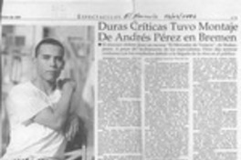Duras críticas tuvo montaje de Andrés Pérez en Bremen  [artículo].