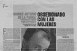 Marco Antonio de la Parra, obsesionado con las mujeres (entrevista)